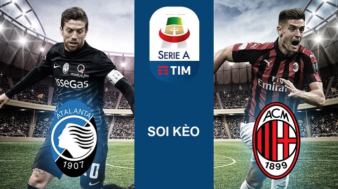 Soi kèo nhà cái Atalanta vs Milan, 22/12/2019 - VĐQG Ý [Serie A]