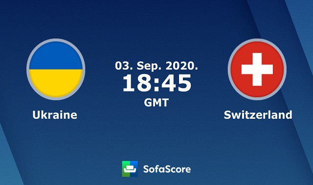 Soi kèo Ukraine vs Thụy Sĩ, 04/9/2020 – Nations League